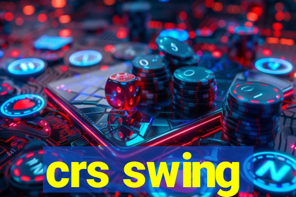 crs swing